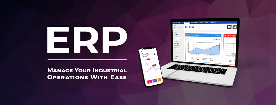 ERP – Manage Your Industrial Operations With Ease